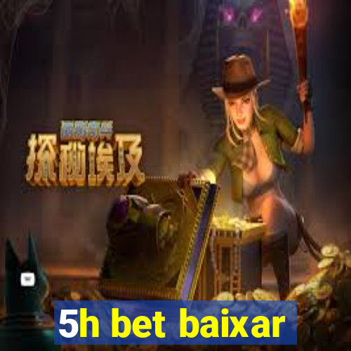 5h bet baixar